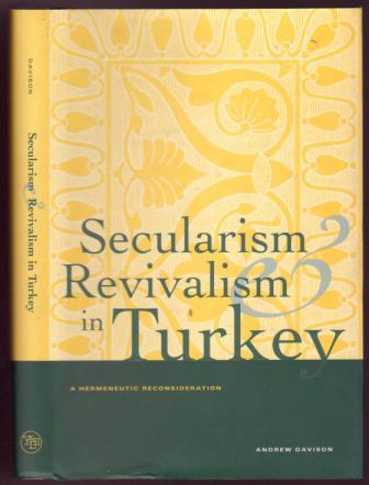 Image for Secularism and Revivalism in Turkey: A Hermeneutic Reconsideration