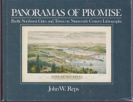 Image for Panoramas of Promise: Pacific Northwest Cities and Towns on Nineteenth-Century Lithographs