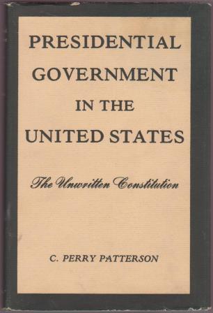 Image for Presidential Government in the United States: The Unwritten Constitution