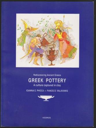 Image for Rediscovering Ancient Greece: Greek Pottery, a culture captured in clay