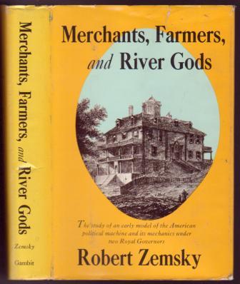 Image for Merchants, Farmers, and River Gods: An Essay on Eighteenth-Century American Politics