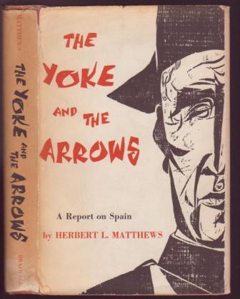 Image for The Yoke and the Arrows: A Report on Spain
