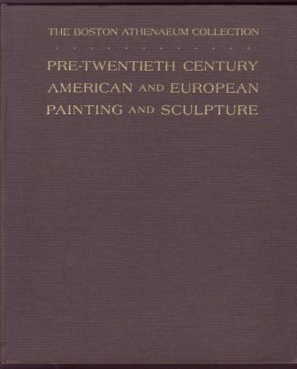 Image for Pre-Twentieth Century American and European Painting and Sculpture - The Boston Athenaeum Collection