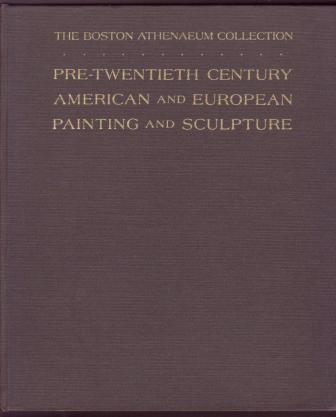 Image for Pre-Twentieth Century American and European Painting and Sculpture - The Boston Athenaeum Collection