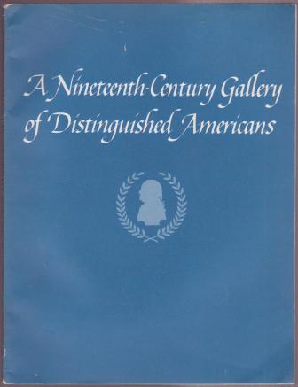 Image for A Nineteenth-Century Gallery of Distinguished Americans