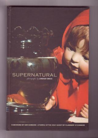 Image for Supernatural: photographs by Lindsay Brice