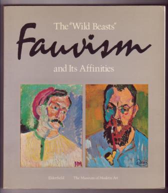 Image for Fauvism: The "Wild Beasts" and Its Affinities