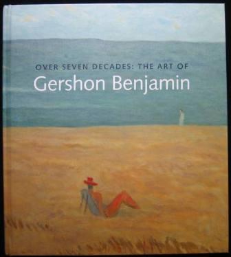Image for Over Seven Decades: The Art of Gershon Benjamin (1899-1985)