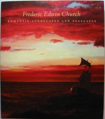Image for Frederic Edwin Church: Romantic Landscapes and Seascapes