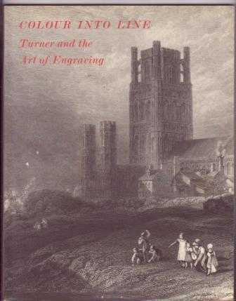 Image for Colour into Line: Turner and the Art of Engraving
