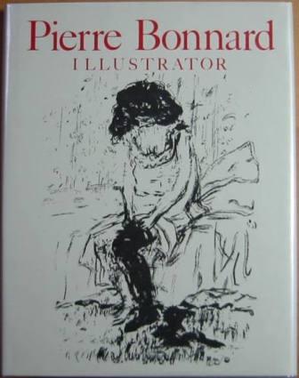 Image for Pierre Bonnard, Illustrator: A Catalogue Raisonné