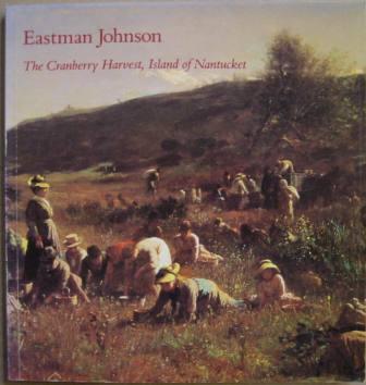 Image for Eastman Johnson: The Cranberry Harvest, Island of Nantucket