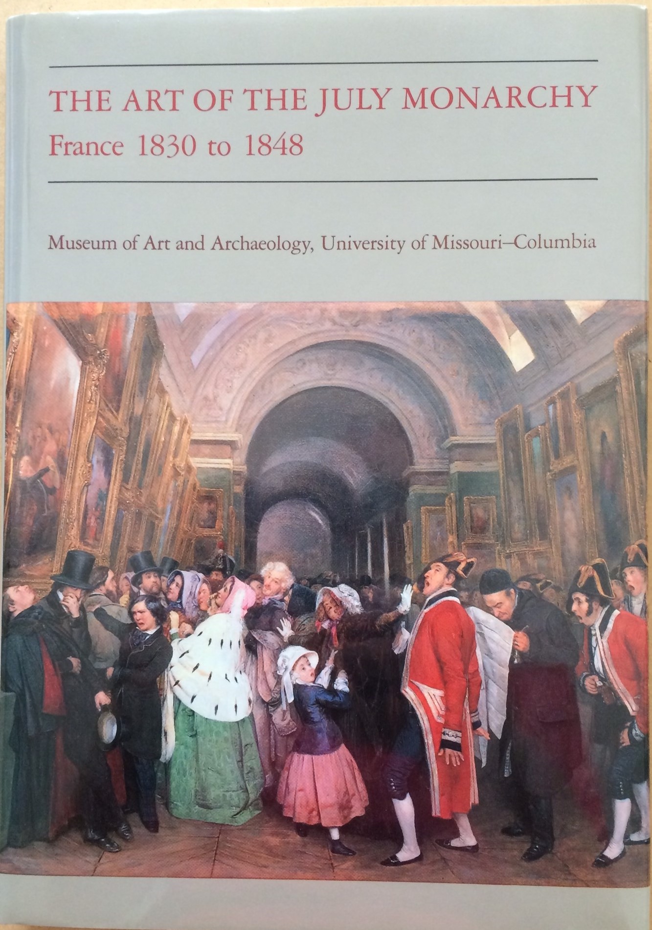 Image for The Art of the July Monarchy: France 1830 to 1848