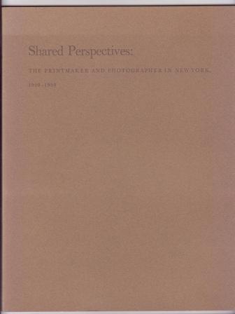 Image for Shared Perspectives: The Printmaker and Photographer in New York, 1900-1950