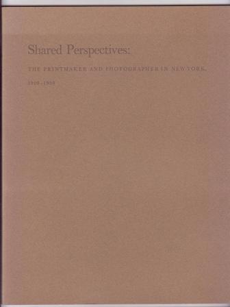 Image for Shared Perspectives: The Printmaker and Photographer in New York, 1900-1950