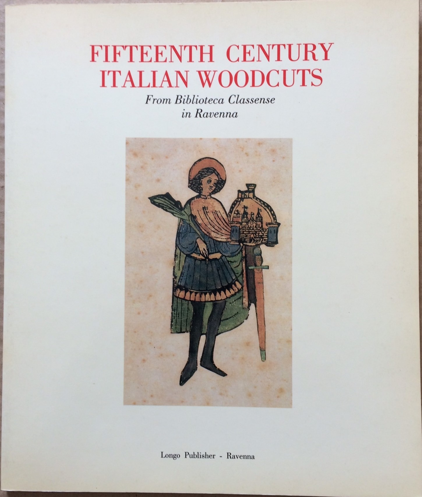 Image for Fifteenth Century Italian Woodcuts from Biblioteca Classense in Ravenna