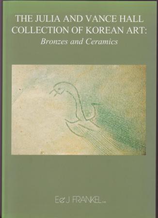 Image for The Julia and Vance Hall Collection of Korean Art: Bronzes and Ceramics