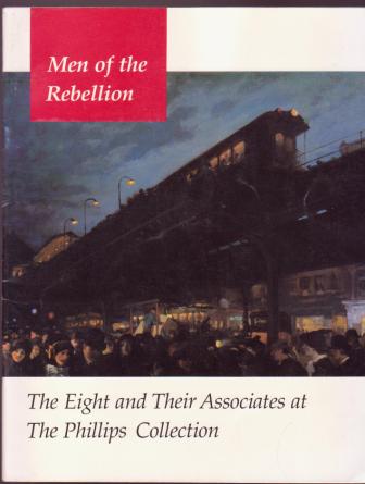 Image for Men of the Rebellion: The Eight and Their Associates at The Phillips Collection