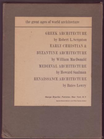 Image for The Great Ages of World Architecture: Greek Architecture; Early Christian & Byzantine Architecture; Medieval Architecture; Renaissance Architecture. 4 volumes