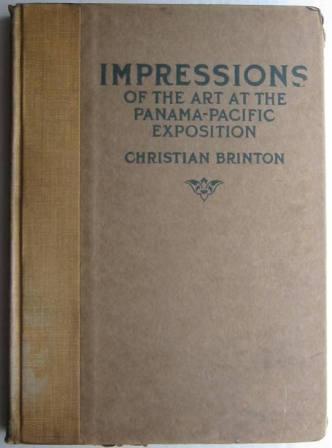 Image for Impressions of the Art at the Panama-Pacific Exposition - With a Chapter on the San Diego Exposition and an Introductory Essay on the Modern Spirit in Contemporary Painting