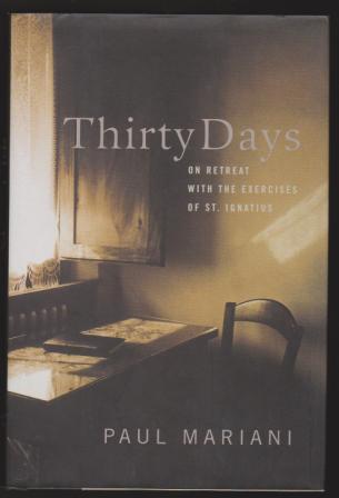 Image for Thirty Days: On Retreat with the Exercises of St. Ignatius