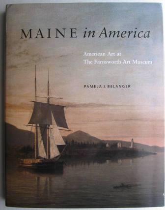 Image for Maine in America: American Art at the Farnsworth Art Museum