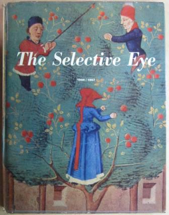 Image for The Selective Eye - 1956/1957 - An Anthology of the Best from L'Oeil, the European Art Magazine