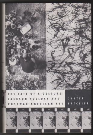 Image for The Fate of a Gesture: Jackson Pollock and Postwar American Art