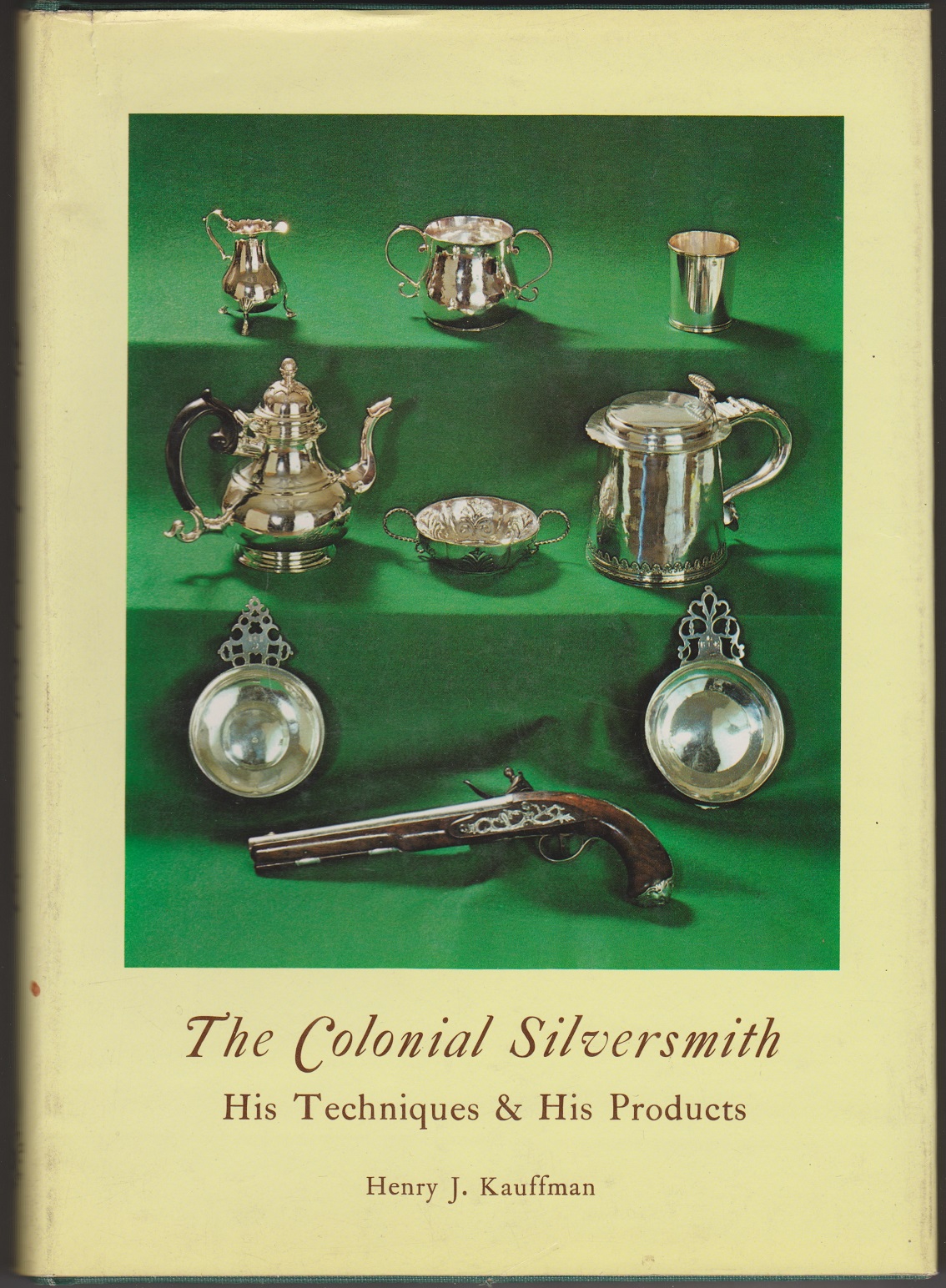 Image for The Colonial Silversmith: His Techniques & His Products