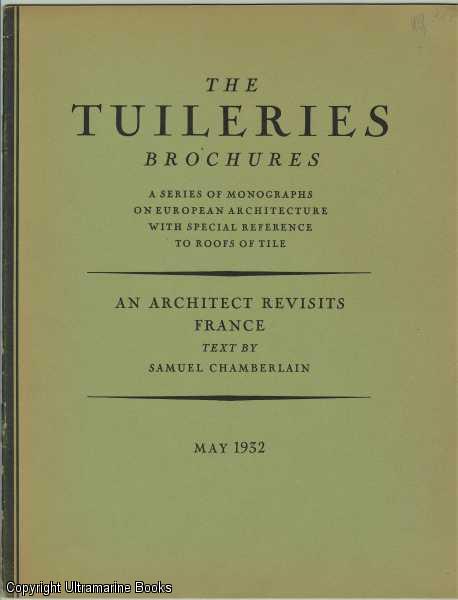 Image for An Architect Revisits France. The Tuilleries Brochures, Volume IV, Number 3,  May 1932