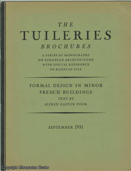 Image for Formal Design in Minor French Buildongs. The Tuilleries Brochures, Volume III, Number 5, September, 1931