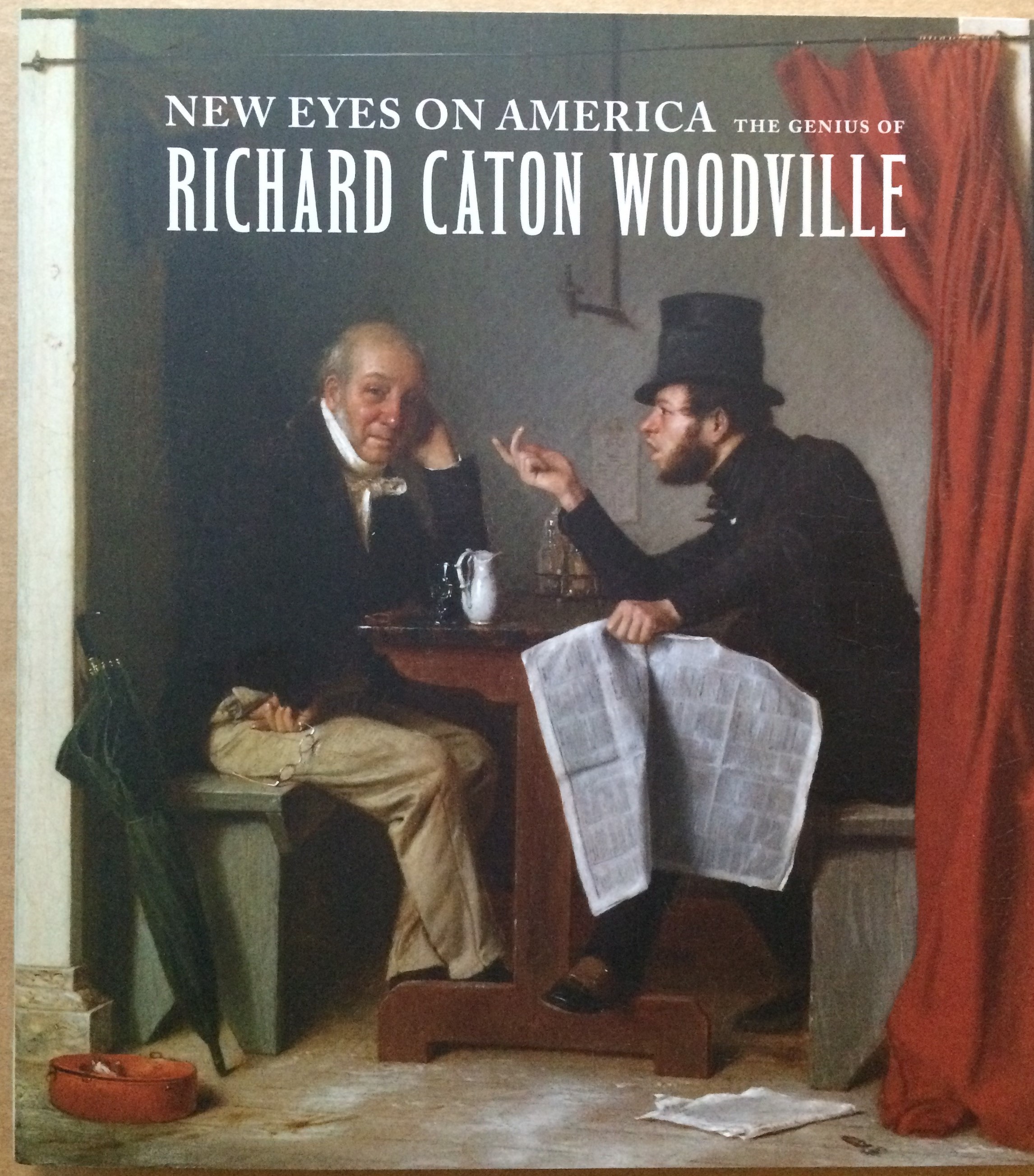 Image for New Eyes on America: The Genius of Richard Caton Woodville