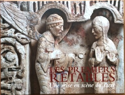Image for Les Premiers Retables ( XII - Début du XV  Siècle) ; Une Mise en scène du sacré