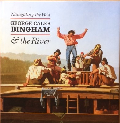 Image for Navigating the West: George Caleb Bingham & the River