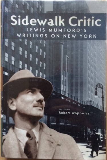 Image for Sidewalk Critic, Lewi Mumford's Writings on New York
