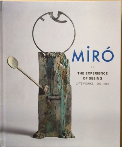 Image for MIRÓ, The Experience of Seeing. Late Works, 1963-1981