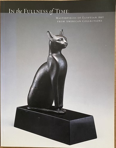 Image for In the Fullness of Timw: Masteroieces of Egyptian Art from American Collections