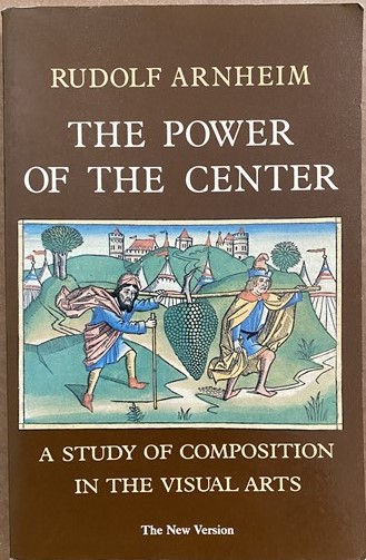 Image for The Power of the Center: A Study of Composition in the Visual Arts (The New Version)