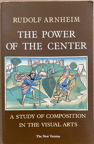 Image for The Power of the Center: A Study of Composition in the Visual Arts (The New Version)
